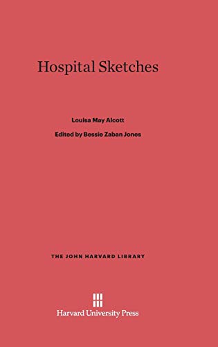 Hospital Sketches (John Harvard Library (Hardcover), Band 39)