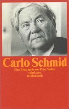 Carlo Schmid: 1896-1979. Eine Biographie (suhrkamp taschenbuch)