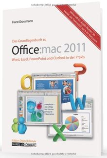 Office:mac 2011: Word, Excel, PowerPoint und Outlook für den Mac - Das Grundlagenbuch