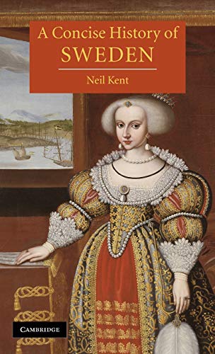 Neil Kent A Concise History Of Sweden (Cambridge Concise Histories)