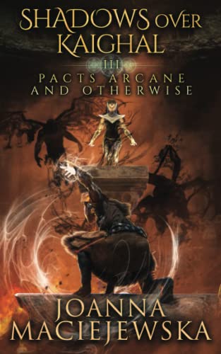 Shadows Over Kaighal (Pacts Arcane and Otherwise, Band 3)