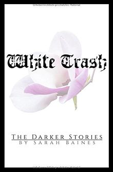 White Trash (The Darker Stories, Band 3)