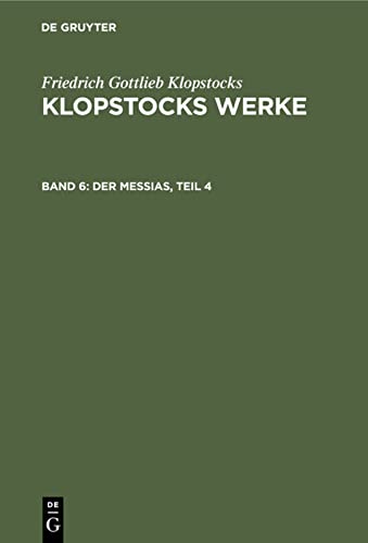 Der Messias, Teil 4 (Friedrich Gottlieb Klopstocks: Klopstocks Werke)