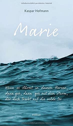 Marie - Wenn es stürmt in deinem Herzen