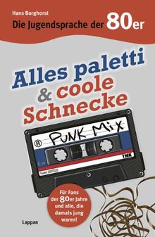 Die Jugendsprache der 80er Jahre: Alles paletti & coole Schnecke