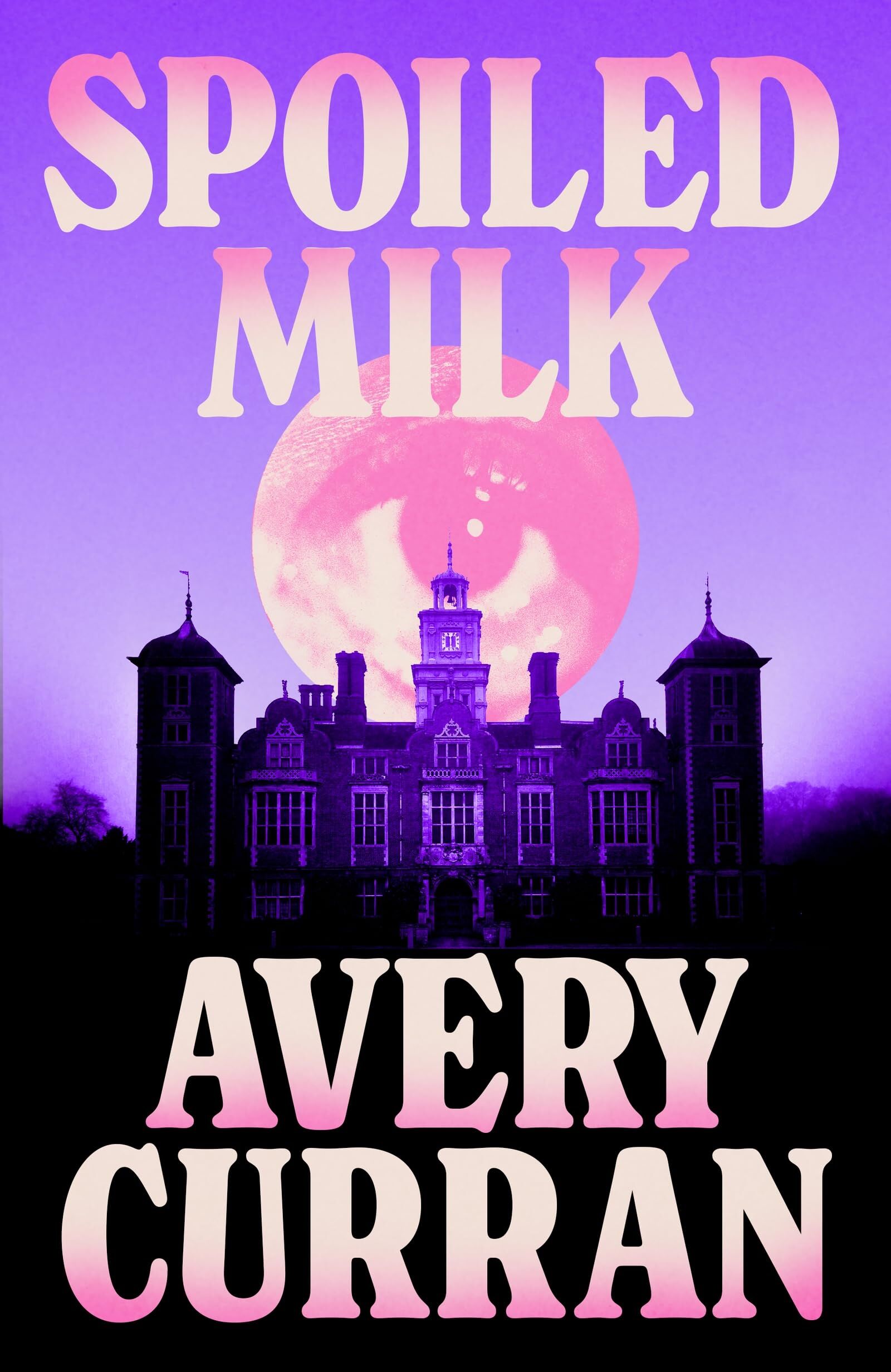Curran, Avery: Spoiled Milk