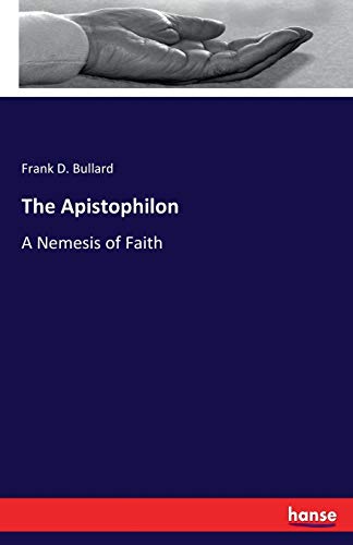 The Apistophilon: A Nemesis of Faith