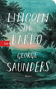 Lincoln im Bardo: Roman - Geschenkausgabe