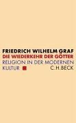 Die Wiederkehr der Götter: Religion in der modernen Kultur