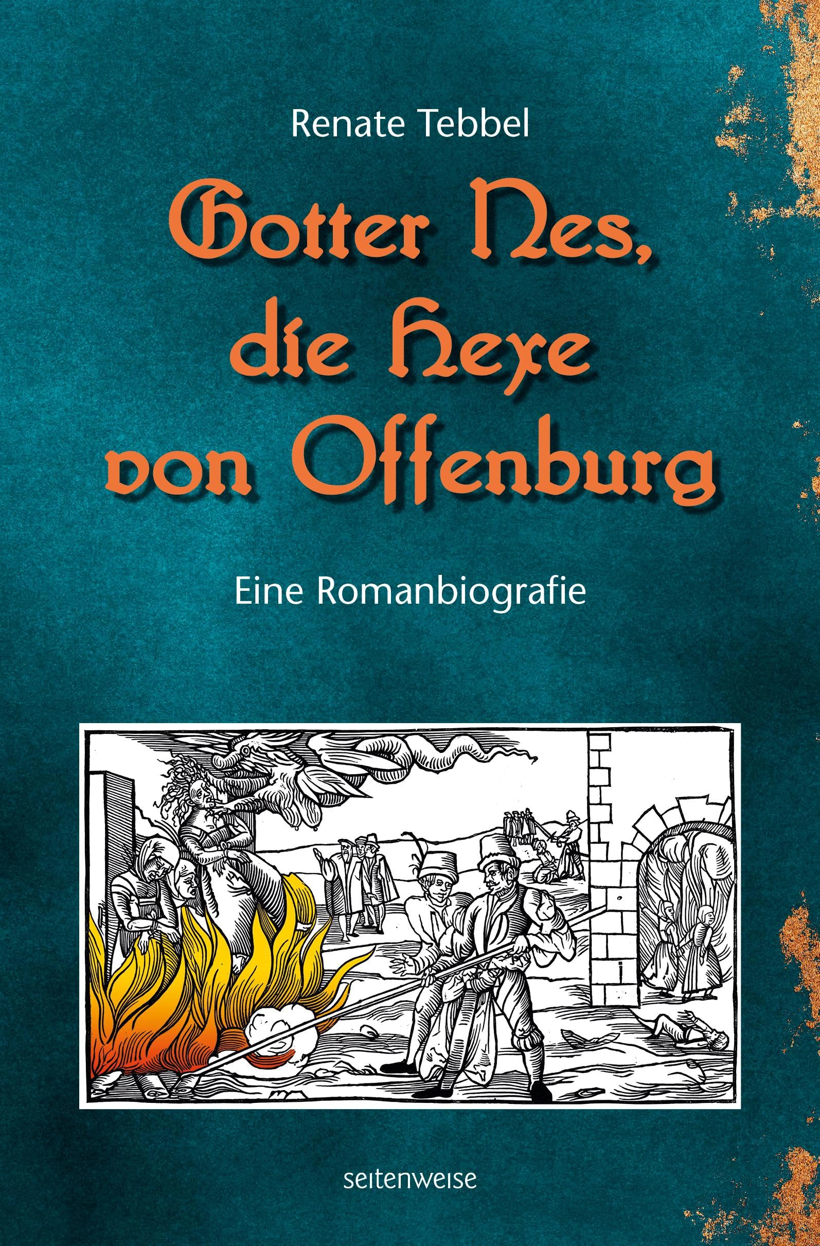Tebbel, Renate: Gotter Nes, die Hexe von Offenburg
