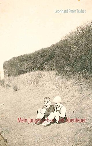 Mein junges Leben - ein Abenteuer