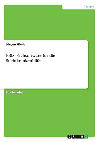 EBIS. Fachsoftware für die Suchtkrankenhilfe