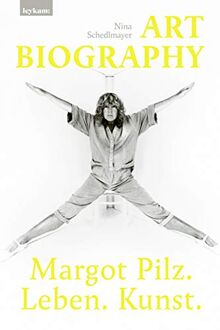 Art Biography - Margot Pilz. Leben. Kunst