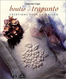 Boutis & trapunto : créations pour la maison