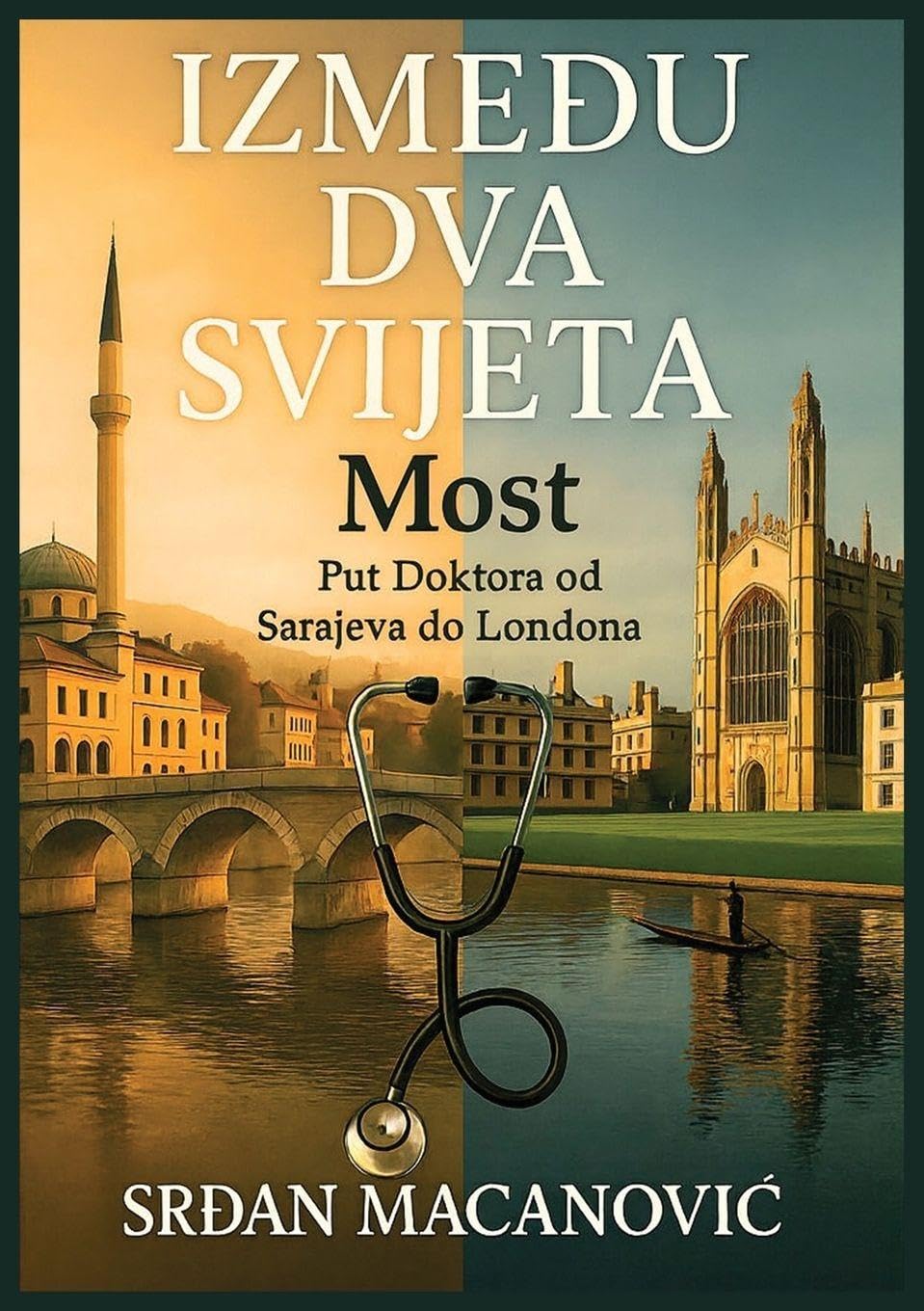 Most izme¿u dva svijeta: Put Doktora od Sarajeva do Londona