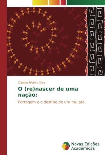 O (re)nascer de uma nação:: Portagem e o destino de um mulato