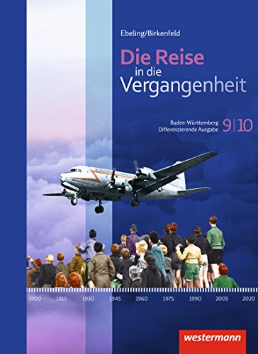 Die Reise in die Vergangenheit - Ausgabe 2016 für Baden-Württemberg m 1 Buch m 1 Online-Zugang Gebunden