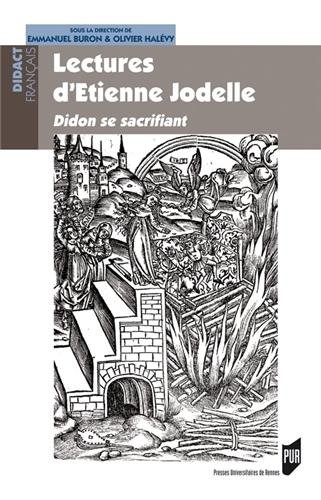 Lectures D'etienne Jodelle : Didon Se Sacrifiant