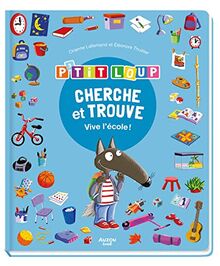 P'tit Loup : cherche et trouve : vive l'école !