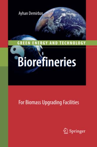 Biorefineries: For Biomass Upgrading Facilities (Green Energy and Technology)