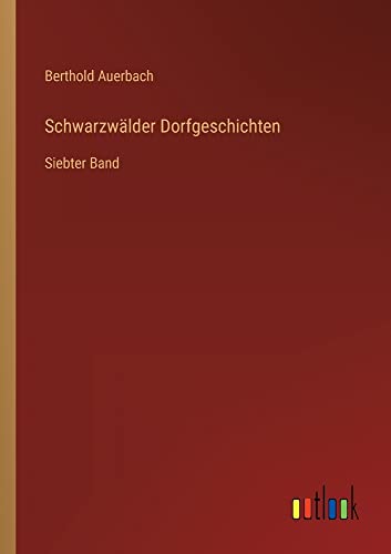 Schwarzwälder Dorfgeschichten: Siebter Band