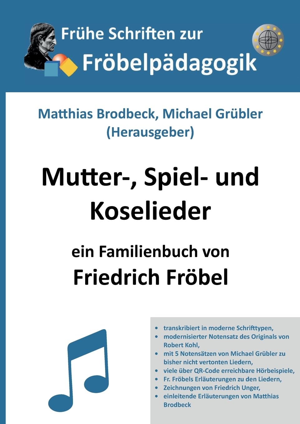 Mutter-, Spiel- und Koselieder: Ein Familienbuch (Frühe Schriften zur Fröbelpädagogik)