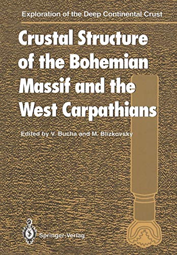 Crustal Structure of the Bohemian Massif and the West Carpathians (Exploration of the Deep Continental Crust)