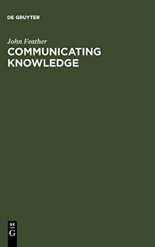 Communicating Knowledge: Publishing in the 21st Century (Topics in Library and Information Studies)