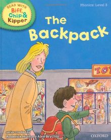 Oxford Reading Tree Read with Biff, Chip, and Kipper: Phonics: Level 3: The Backpack (Read with Biff, Chip & Kipper. Phonics. Level 3)