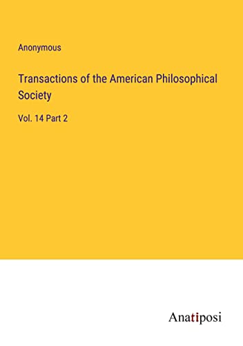 Transactions of the American Philosophical Society: Vol. 14 Part 2