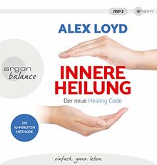 Innere Heilung: Der neue Healing Code