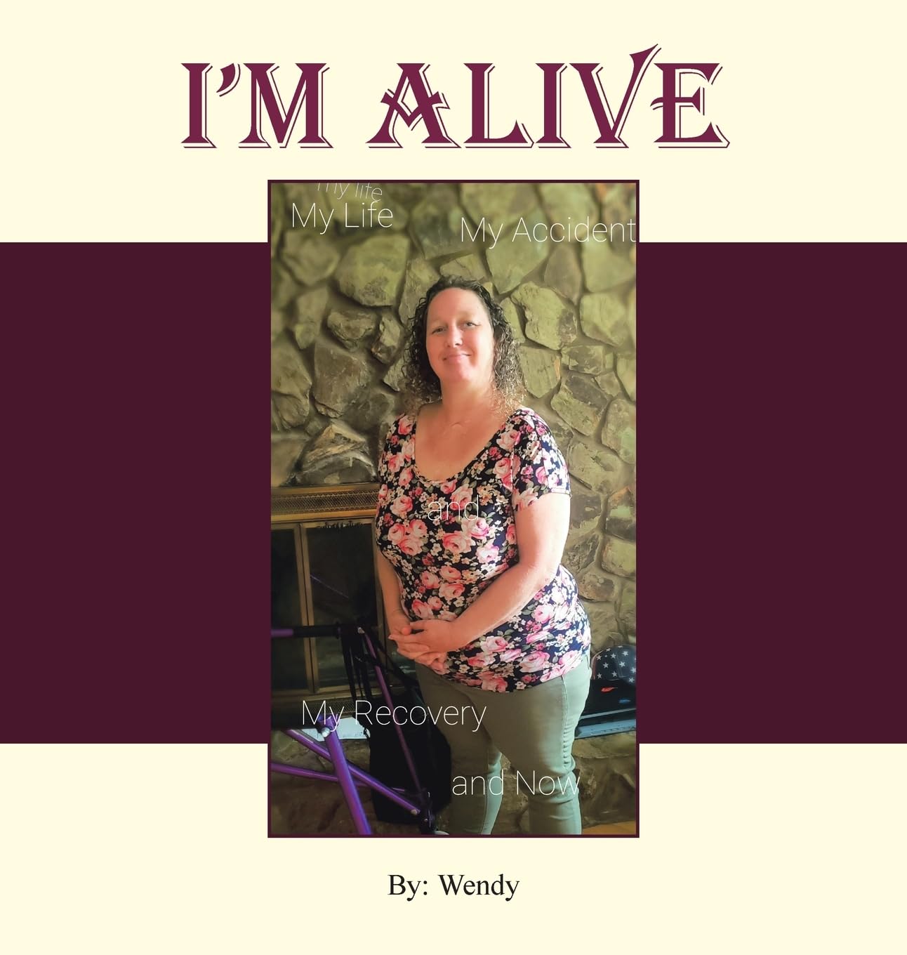 I'm Alive: My Recovery and Now