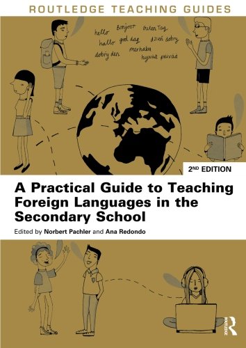 Norbert Pachler A Practical Guide To Teaching Foreign Languages In The Secondary School (Routledge Teaching Guides)