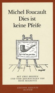 Dies ist keine Pfeife: Mit zwei Briefen und vier Zeichnungen von René Magritte