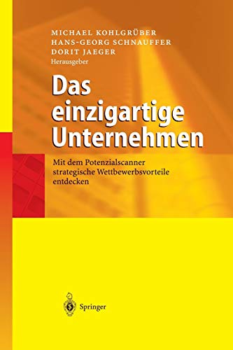 Das einzigartige Unternehmen: Mit Dem Potenzialscanner Strategische Wettbewerbsvorteile Entdecken