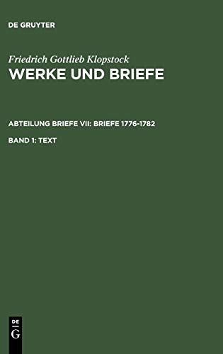 Text (Friedrich Gottlieb Klopstock: Werke und Briefe. Abteilung Briefe VII: Briefe 1776-1782, Band 7)