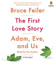 The First Love Story: Adam, Eve, and Us