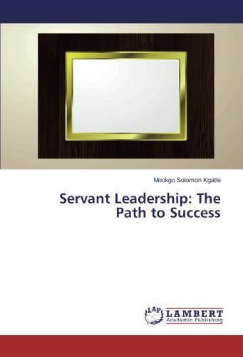 Servant Leadership: The Path to Success