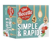 Simple & rapide : une recette par jour : 2021