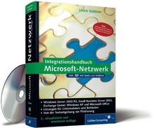Integrationshandbuch Microsoft-Netzwerk: Windows Server 2003 R2, Small Business Server 2003, ADS, Exchange Server, Windows XP und Office 2003: Windows ... zur Pilotierung (Galileo Computing)