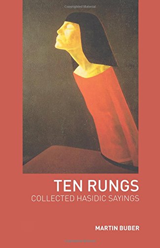 Ten Rungs: Collected Hasidic Sayings