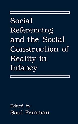 Social Referencing and the Social Construction of Reality in Infancy (The Language of Science)