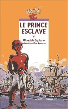 Le prince esclave : une histoire vraie