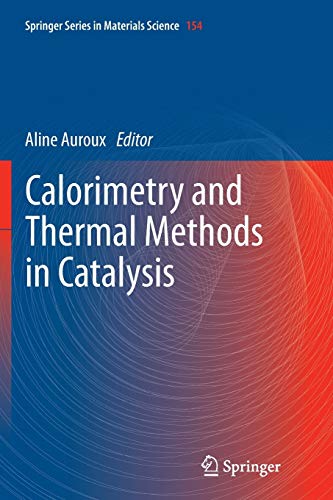 Calorimetry and Thermal Methods in Catalysis (Springer Series in Materials Science, 154, Band 154)