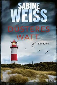 Düsteres Watt: Sylt-Krimi (Liv Lammers, Band 6) von Weiß, Sabine | Buch | Zustand sehr gut