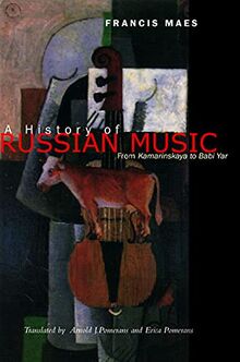 A History of Russian Music: From Kamarinskaya to Babi Yar