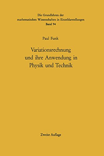Variationsrechnung und ihre Anwendung in Physik und Technik (Grundlehren der Mathematischen Wissenschaften) (German Edition)