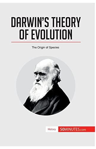 Darwin's Theory of Evolution: The Origin of Species (History)