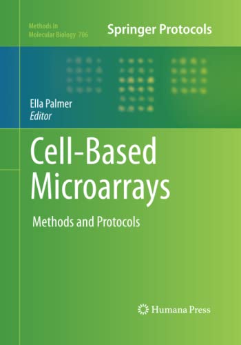 Cell-Based Microarrays: Methods and Protocols (Methods in Molecular Biology, Band 706)