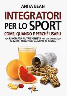 Integratori per lo sport. Come, quando e perché usarli